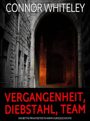 cover image of Vergangenheit, Diebstahl, Team